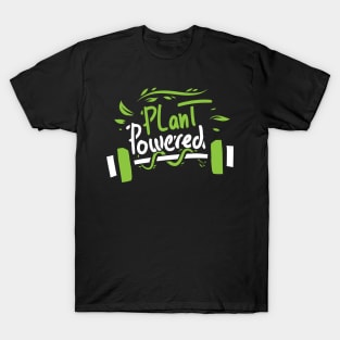 funny vegay saying powerd by plants gift for vegans T-Shirt